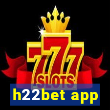 h22bet app